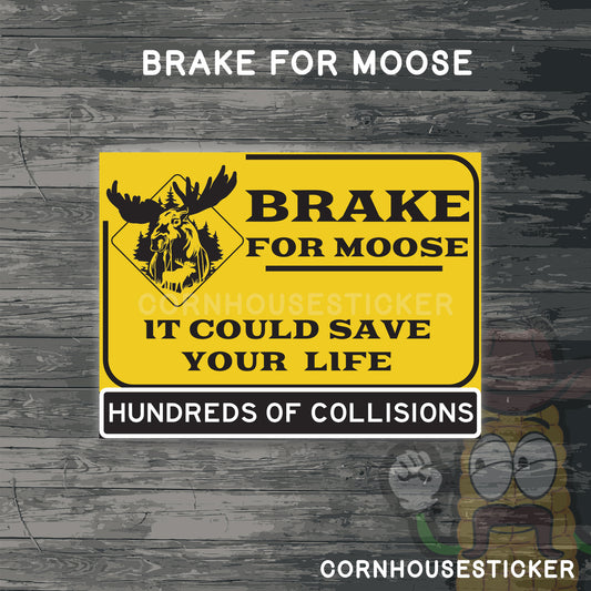 Break for moose hundreds of collisions | Durable, Weatherproof Vinyl Decal