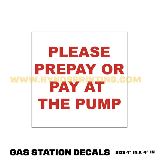 Please Prepay or pay at the pump| Durable, Weatherproof Vinyl Decal