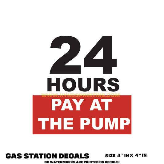 Open 24 Hours Pay at the pump | Durable, Weatherproof Vinyl Decal