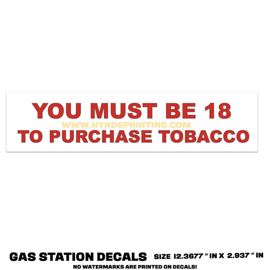 You Must be 18 to purchase tobacco | Durable, Weatherproof Vinyl Decal