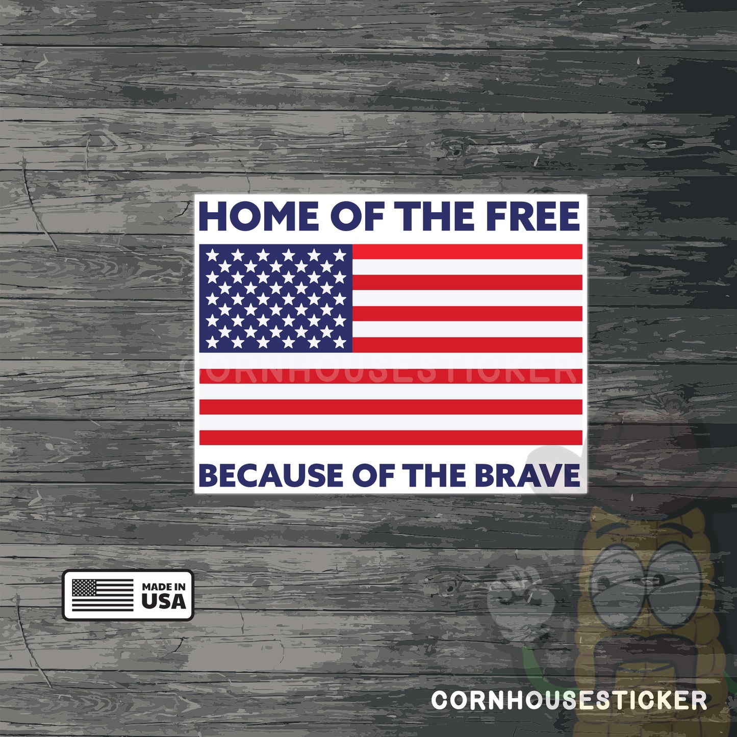 Home of the free because of the brave