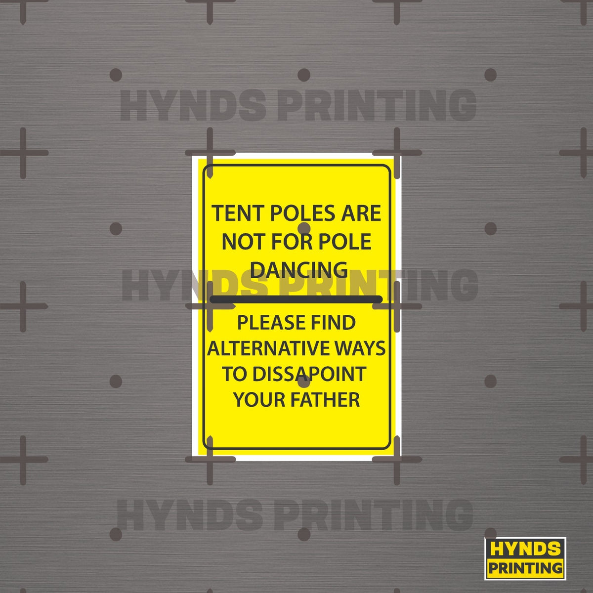 Tent poles are not for dancing Please find alt funny weatherproof Vinyl decal
