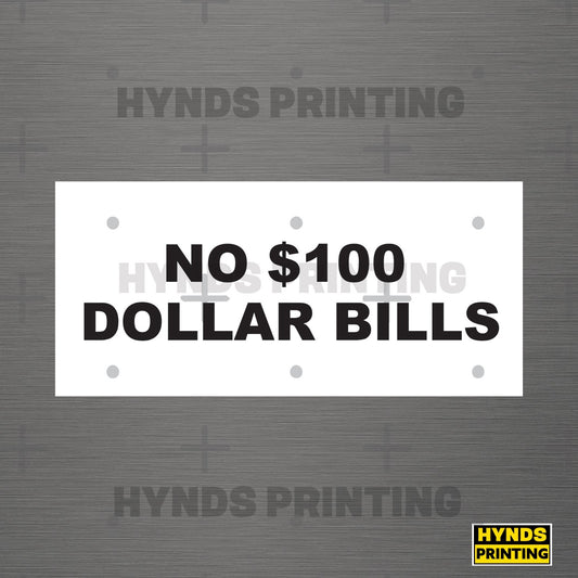 No $100 dollar bills  , Weatherproof Vinyl Decal