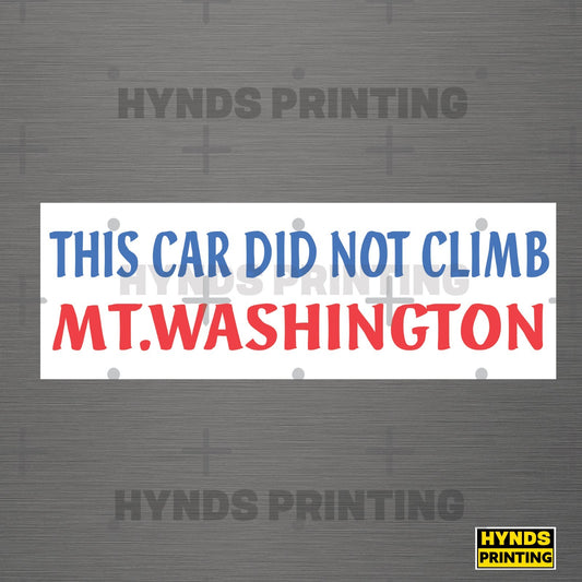 This car did not climb Mt. Washington | vinyl sticker, Weatherproof Vinyl Decal