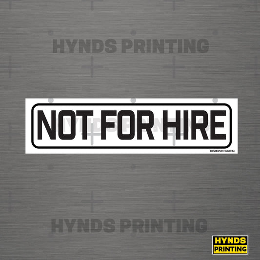 Not for hire , Weatherproof Vinyl Decal